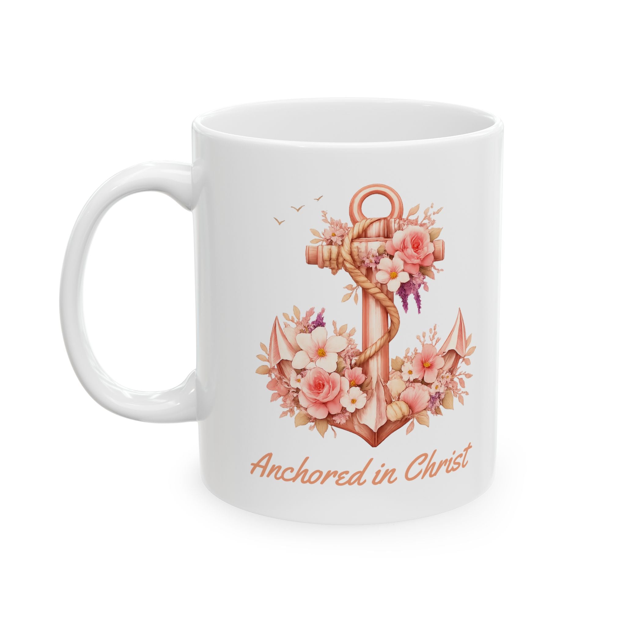Anchored in Christ Coffee Mug |Motivational Christian Women's Floral (11oz)