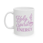 Holy Spirit Energy | Christian Faith-Based Women's Ceramic Coffee Mug