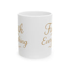 Faith Over Everything Ceramic Mug | Christian Motivational Coffee Cup