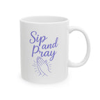 Sip and Pray Coffee Mug | Women's Christian Faith-Based Gift