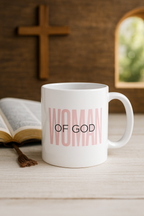 Woman Of God |Christian Faith-Based Women's Coffee Mug