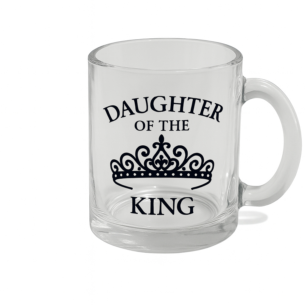 Daughter of the King | Premium Glass, Clear 10oz Christian Faith-Based Coffee Mug