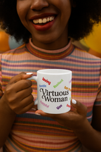 Virtuous Woman | Inspirational Christian Women's Faith-Based Coffee Mug