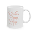 Wake, Pray, Slay | Christian Faith-Based Women's Ceramic Coffee Mug